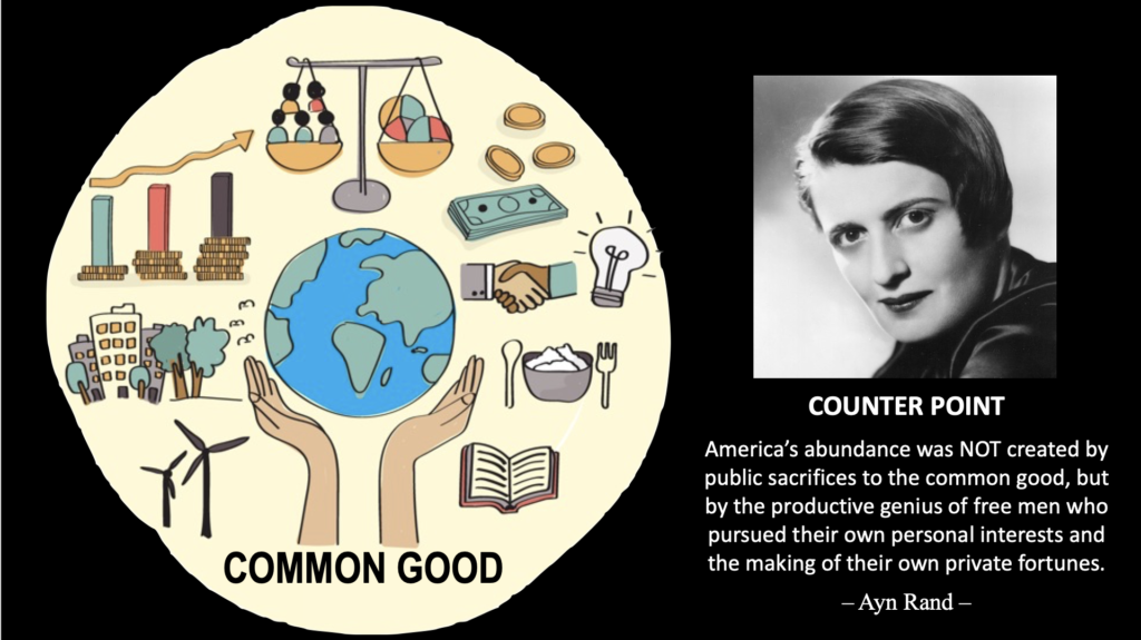 Robert Reich and I have a view of The Common Good that's opposite of Ayn Rand. See how healthcare and public education fit in.